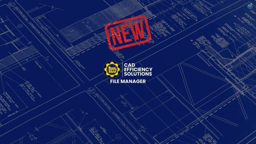 Streamlining Engineering Efficiency with CES File Manager AutoCAD solution tool