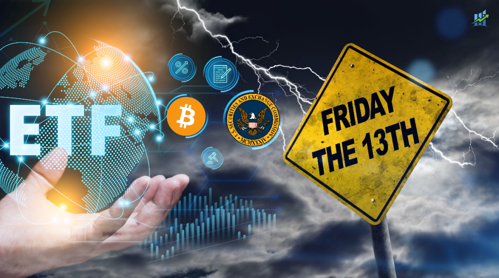 Friday 13 Bitcoin ETFs