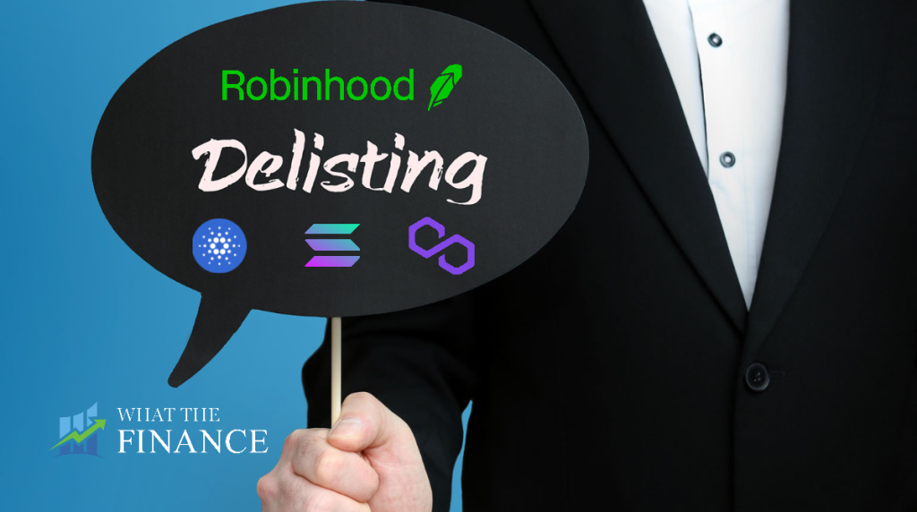 Robinhood Delists ADA, MATIC, & SOL. Crypto Falls Robinhood delisting crypto