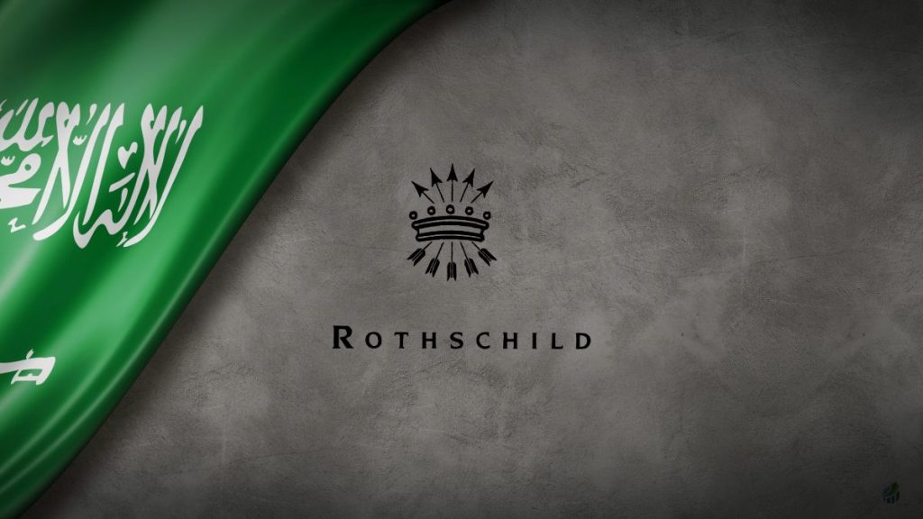 Rothschild Makes Major Entry Into Saudi Arabia Rothschild Entry Saudi Arabia