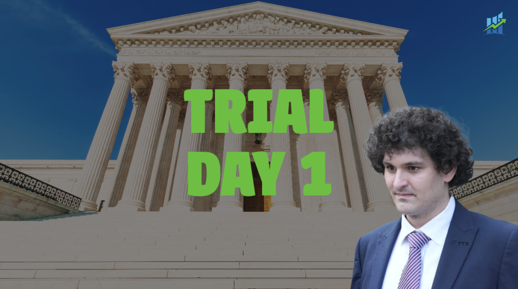 The First Day of Sam Bankman-Fried’s Trial: A Summary Sam Bankman-Fried Trial Day 1