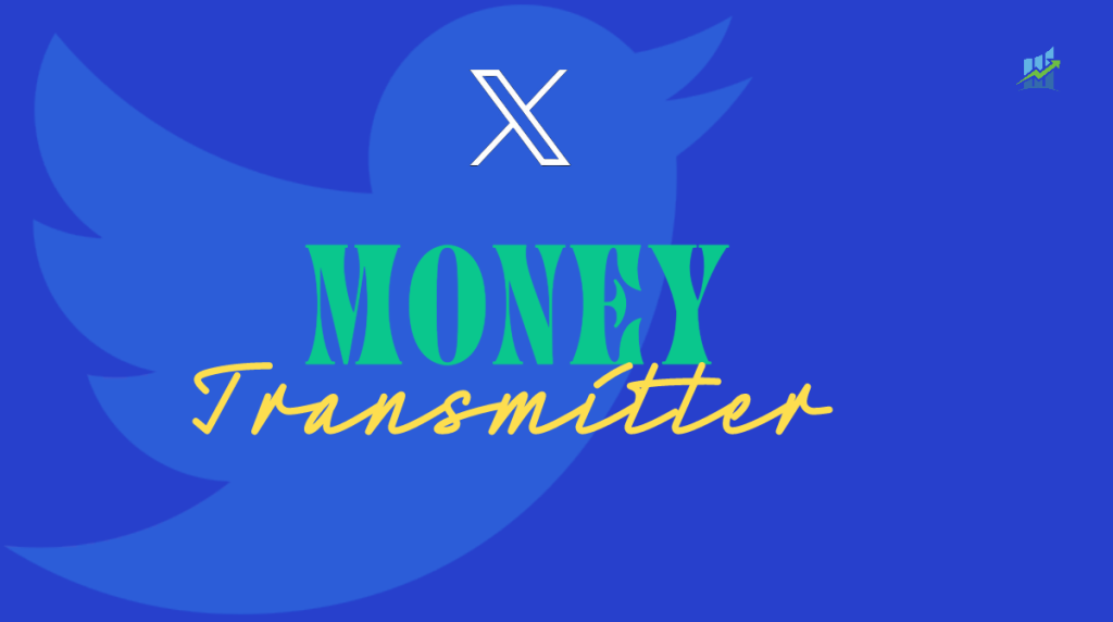 Twitter Acquires Money Transmitter Licenses: What Does it Mean For User Privacy? X Twitter New Money Transmitter Licence